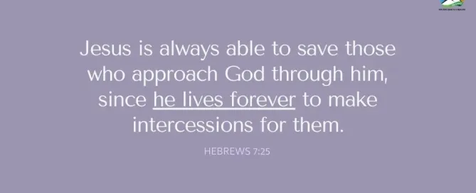 Hebrews 7:25 Daily Devotion Scripture