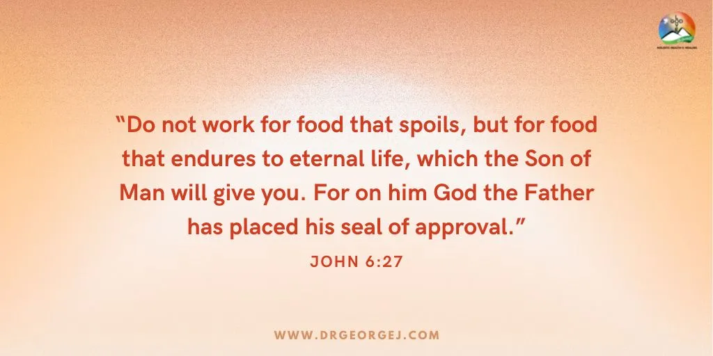 Daily Devotion John 6:27 - The True Bread From Heaven