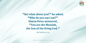 Matthew 16:15-16 Daily Devotion | July 11 2023