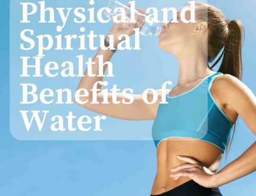 What Are the Physical and Spiritual Health Benefits of Water?