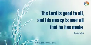 Psalm 145:9 Daily Devotion | march 13 2023