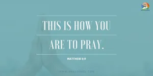 Matthew 6:9 Daily Devotion | March 16 2023