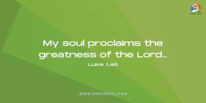 Luke 1:46 Daily Devotion - June 21 2023